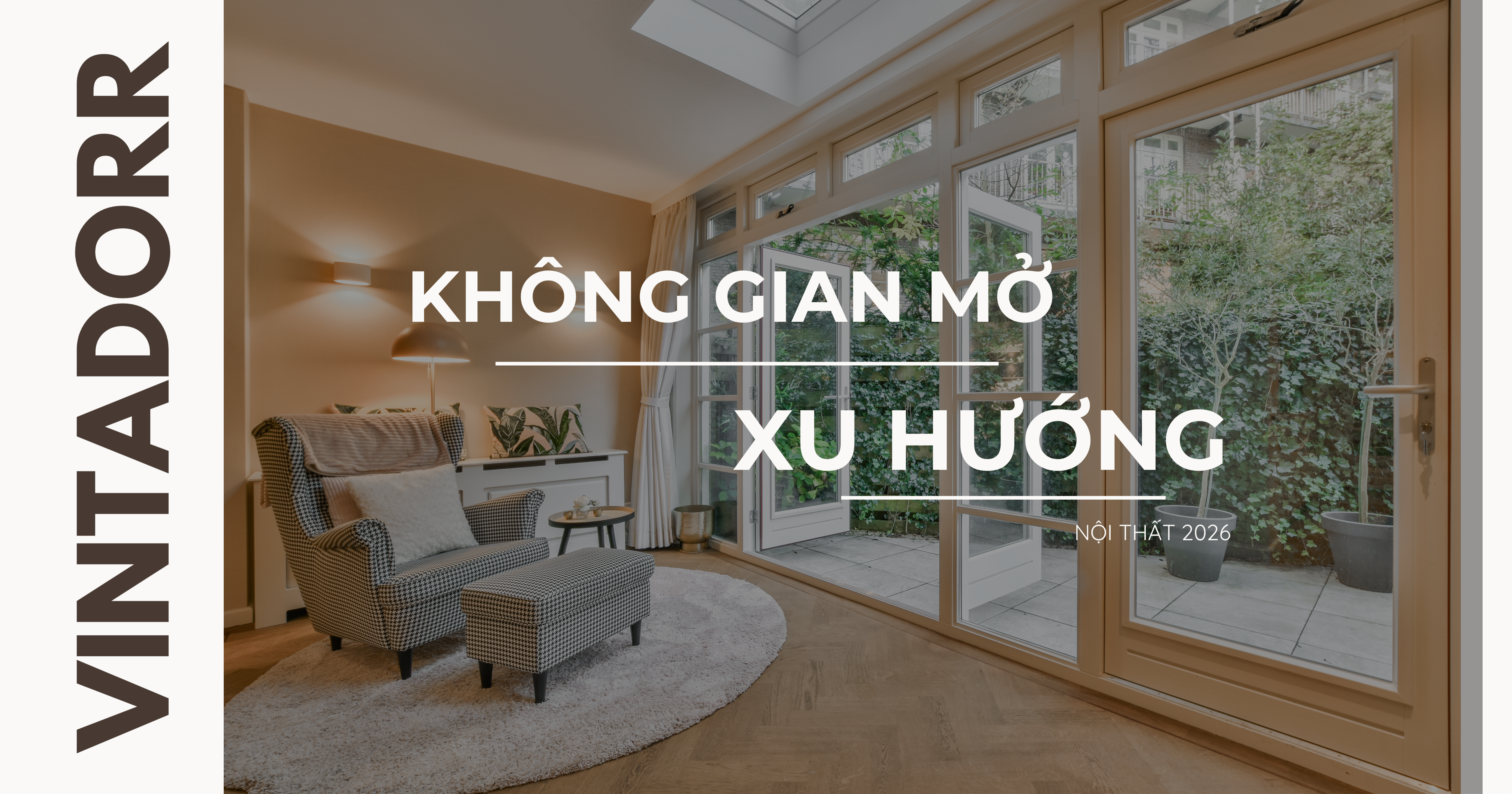 Xu hướng "Không gian mở" 2026: Giải pháp tối ưu ánh sáng và diện tích bằng vách ngăn nhôm kính.